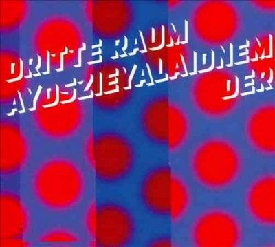 Der Dritte Raum - Aydszieyalaidnem (CD)
