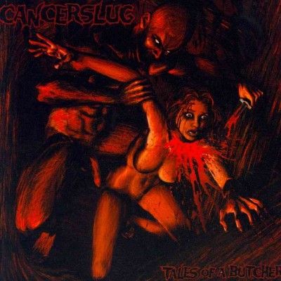 Cancerslug - Tales Of A Butcher (CD)