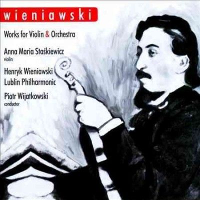 Anna Ma Staskiewicz - Wieniawski: Works For Violin And Orche (CD)