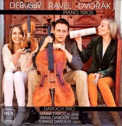 Daroch Trio - Debussy/ravel/dvorak: Piano Trios (CD)