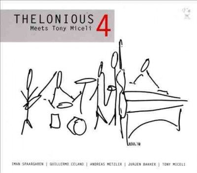 Thelonious 4 - Thelonius 4 Meets Tony Miceli (CD)