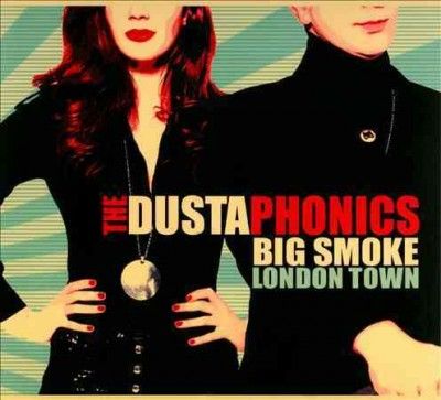 Dustaphonics - Big Smoke London Town (CD)