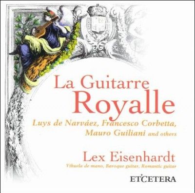 La Guitarre Royalle (Eisenhardt) (CD / Album)