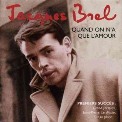 Jacques Brel - Quand On N'a Que L'amour (CD)