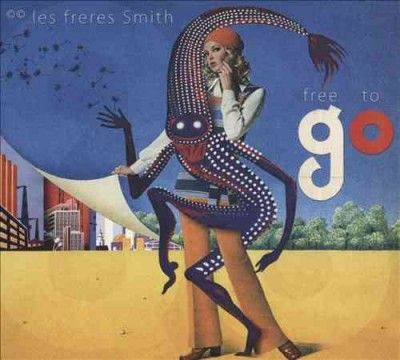 Les Freres Smith - Free To Go (CD)