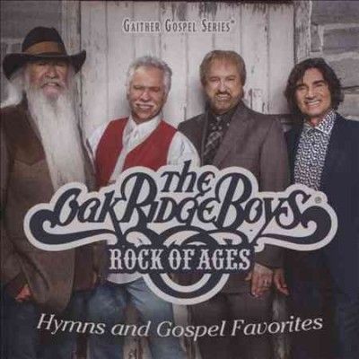 Oak Ridge Boys - Rock Of Ages: Hymns &amp; Gospel Favorites (CD)