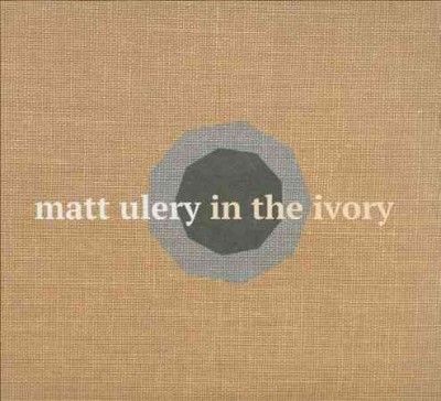 Matt Ulery - In The Ivory (CD)