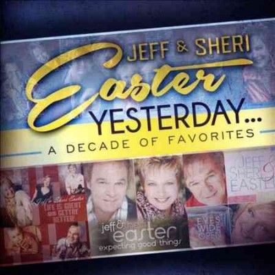 Jeff Easter - Yesterday: Decade Of Favorites (CD)