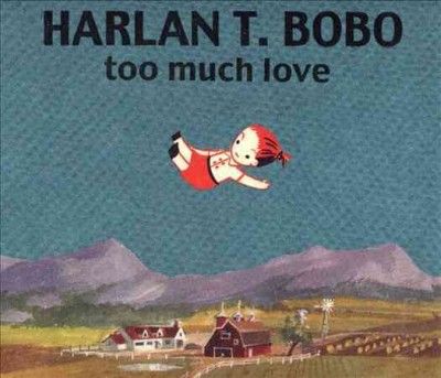 Harlan T. Bobo - Too Much Love: 10th Anniversary Editio (CD)