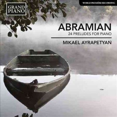 Mikael Ayrapetyan - Abramian: 24 Preludes For Piano (CD)