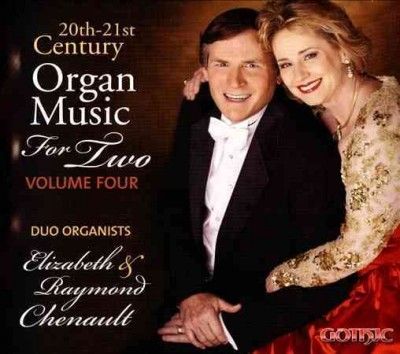 Raymond Chenault - 20 &amp; 21st Century Organ Music Vol 4 (CD)