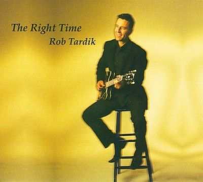 Rob Tardik - Right Time (CD)