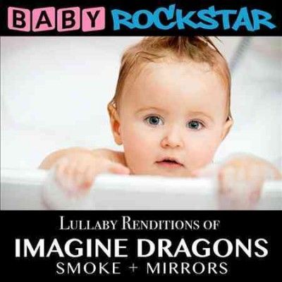 Baby Rockstar - Lullaby Renditions Of Imagine Dragons (CD)