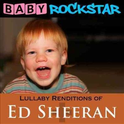 Baby Rockstar - Lullaby Renditions Of Ed Sheeran: Plus (CD)