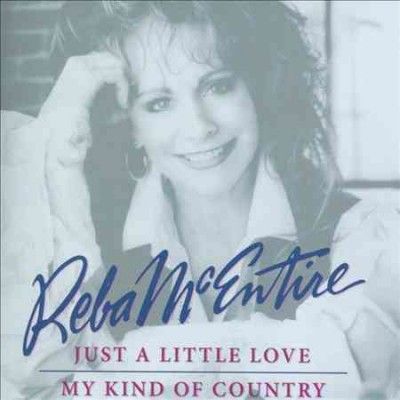 Reba Mcentire - Just A Little/my Kind Of Country (CD)