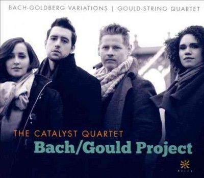 Catalyst Quartet - Bach/gould Project (CD)