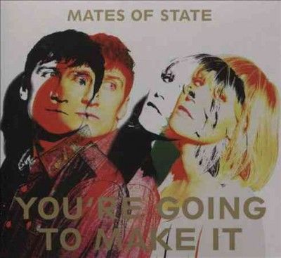 Mates Of State - You're Going To Make It (CD)
