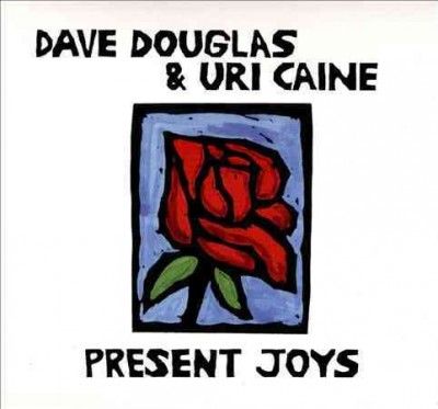 Dave Douglas - Dave Douglas &amp; Uri Caine Present Joys (CD)