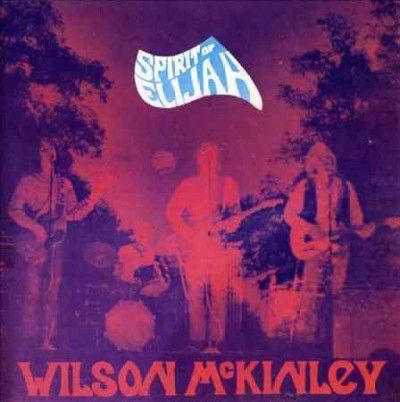 Wilson Mckinley - Spirit Of Elijah (Vinyl)