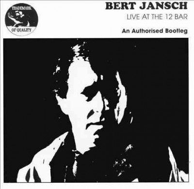 Bert Jansch - Bert Jansch: Live At The 12 Bar (Vinyl)