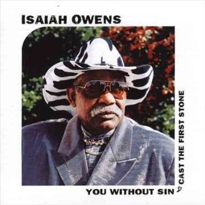 Isaiah Owens - You Without Sin Cast The First Stone (Vinyl)