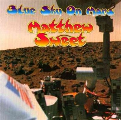 Matthew Sweet - Blue Sky On Mars (Vinyl)