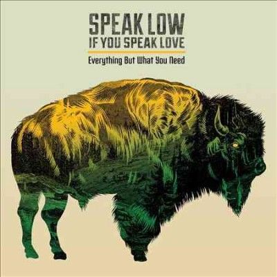 Speak Low If You Spe - Everything But What You Need (Vinyl)