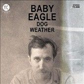 Baby Eagle - Dog Weather (Vinyl)