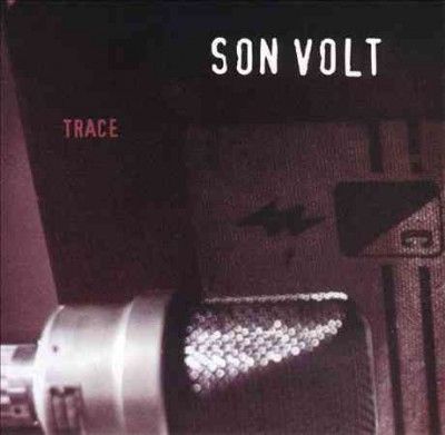 Son Volt - Trace (Vinyl)