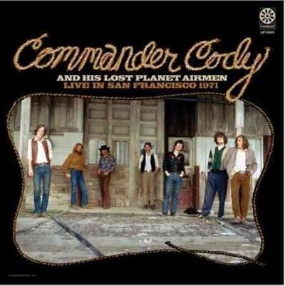 Commander Cody &amp; His - Live In San Francisco 1971 (Vinyl)