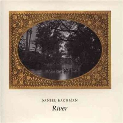 Daniel Bachman - River (Vinyl)