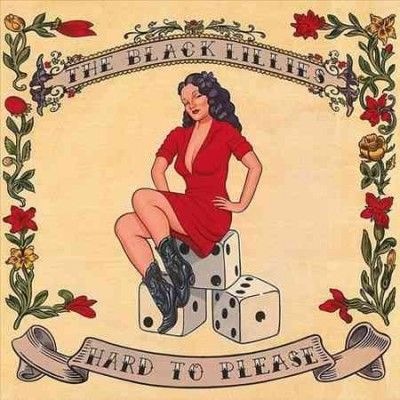 Black Lillies - Hard To Please (Vinyl)