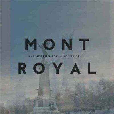 Lighthouse And The W - Mont Royal (Vinyl)