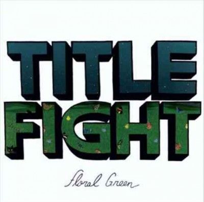 Title Fight - Floral Green (Vinyl)