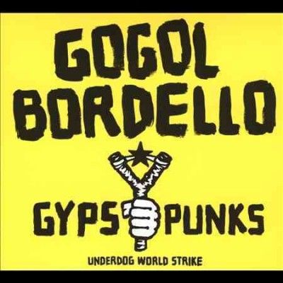 Gypsy Punks:Underdog World Strike - (Import Vinyl Record)