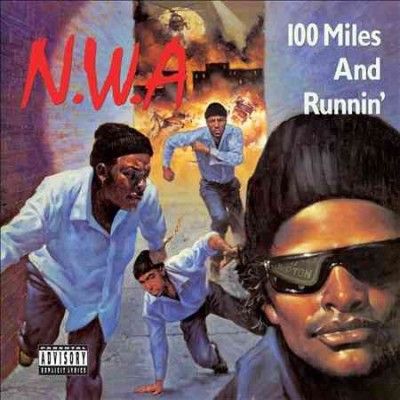 N.W.A. - 100 Miles And Runnin (Vinyl)