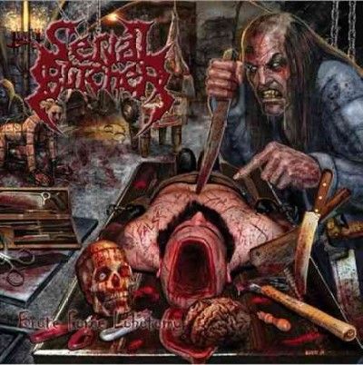 Serial Butcher - Brute Force Lobotomy (Vinyl)