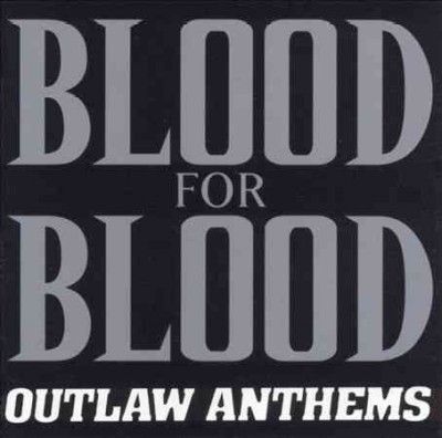 Blood For Blood - Outlaw Anthems (Vinyl)