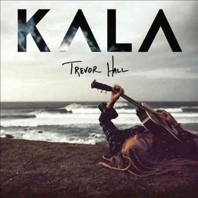 Trevor Hall - Kala (Vinyl)