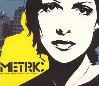 Metric - Old World Underground Where Are You N (Vinyl)