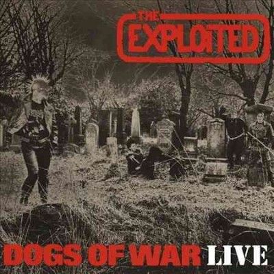 Exploited - Dogs Of War Live (Vinyl)