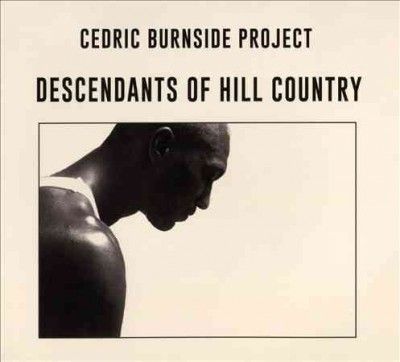 Cedric Burnside Proj - Descendants Of Hill Country (CD)