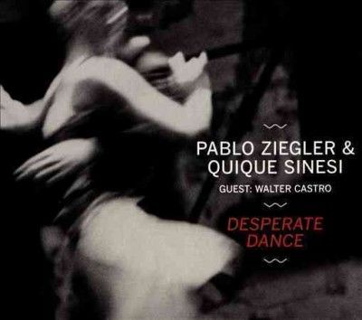 Pablo Ziegler - Desperate Dance (CD)