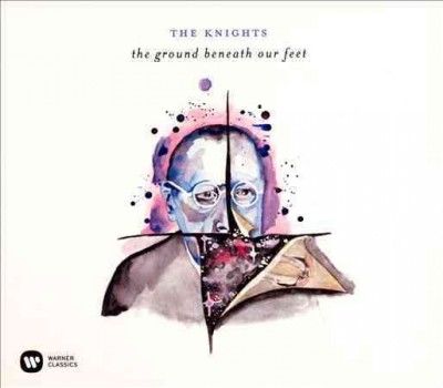 Knights - Reich/bach/stravinsky: Ground Beneath (CD)
