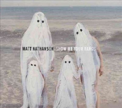 Matt Nathanson - Show Me Your Fangs (CD)