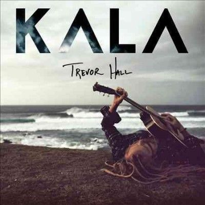 Trevor Hall - Kala (CD)