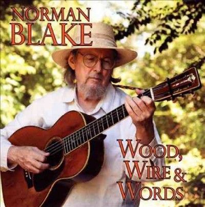 Norman Blake - Wood Wire &amp; Words (CD)