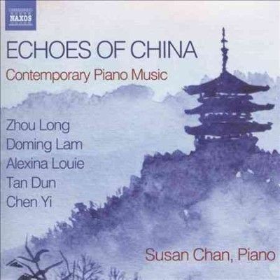 Susan Chan - Echoes Of China: Contemporary Piano Mu (CD)