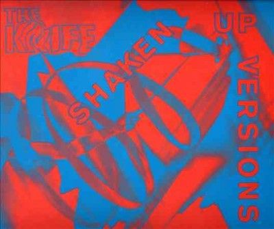 Knife - Shaken Up Versions (CD)