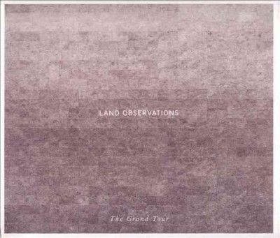 Land Observations - Grand Tour (CD)